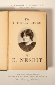 The Life and Loves of E. Nesbit