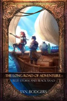 The Long Road of Adventure- Blue Storms and Black Sand Read online