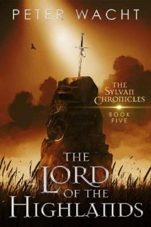 The Lord of the Highlands (The Sylvan Chronicles Book 5) Read online