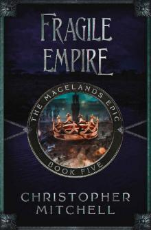 The Magelands Epic: Fragile Empire (Book 5)