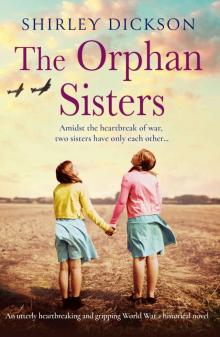 The Orphan Sisters: An Utterly Heartbreaking and Gripping World War 2 Historical Novel Read online