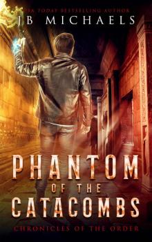 The Phantom of the Catacombs Read online