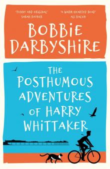 The Posthumous Adventures of Harry Whitaker Read online