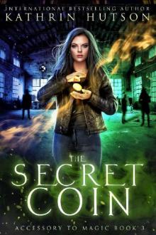 The Secret Coin (Accessory to Magic Book 3) Read online