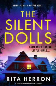 The Silent Dolls: An absolutely gripping mystery thriller (Detective Ellie Reeves Book 1)