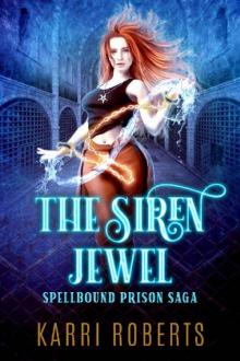 The Siren Jewel: Spellbound Prison Saga