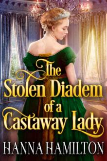 The Stolen Diadem of a Castaway Lady: A Historical Regency Romance Novel