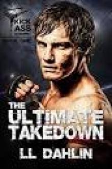 The Ultimate Takedown (Kick Ass Academy Book 1)