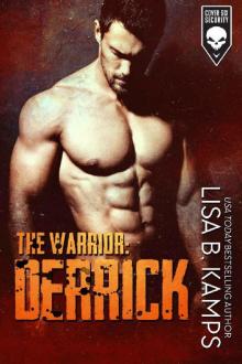 The Warrior: DERRICK (Cover Six Security Book 4) Read online