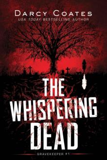 The Whispering Dead: Gravekeeper Book 1 Read online