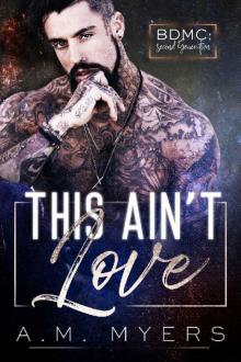 This Ain't Love: MC Romance (BDMC: Second Generation Book 1) Read online