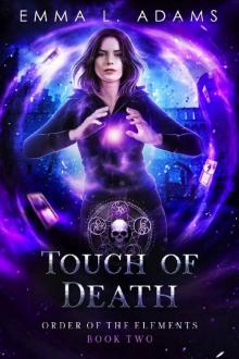 Touch of Death (Order of the Elements Book 2) Read online