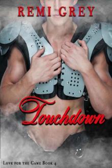 Touchdown: (Love for the Game Book 4) Read online
