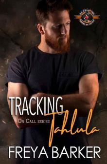 Tracking Tahlula (Police and Fire: Operation Alpha) (On Call Book 3) Read online