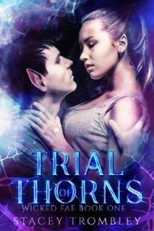 Trial of Thorns (Wicked Fae Book 1) Read online
