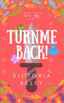 Turn Me Back! (novella) Read online