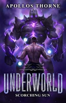 Underworld - Scorching Sun: A LitRPG Series Read online