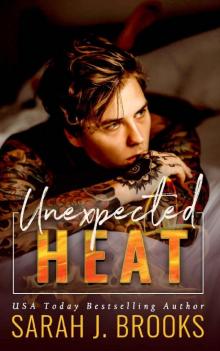 Unexpected Heat: An Enemies to Lovers Romance Read online