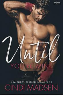 Until You're Mine (Fighting for Her) Read online