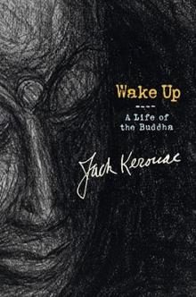 Wake Up: A Life of the Buddha Read online