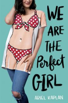 We Are the Perfect Girl Read online