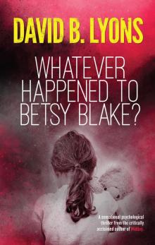 Whatever Happened to Betsy Blake? Read online