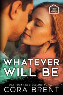 Whatever Will Be: Brother's Best Friend Romance Read online