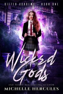 Wicked Gods: A Paranormal High School Bully Romance (Gifted Academy Book 1) Read online