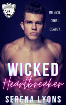 Wicked Heartbreaker: A Dark College Bully Romance (Westforde College Book 1) Read online