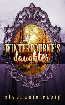 Winterbourne's Daughter Read online