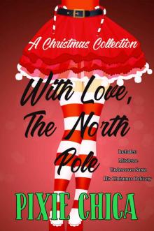 With Love, The North Pole: Christmas Collection (Pixie Christmas Collection Book 1) Read online