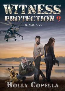 Witness Protection 9: S.N.A.F.U. Read online