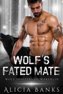 Wolf's Fated Mate (Wolf Shifters 0f Wakerlin Book 4) Read online