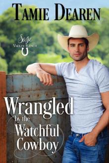 Wrangled by the Watchful Cowboy Read online