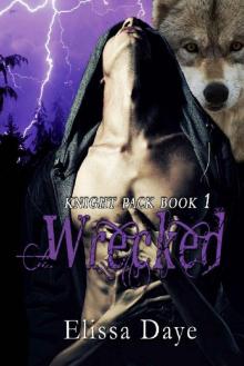 Wrecked: Knight Pack – Wolf Shifter Paranormal Romance (Knight Pack Series Book 1) Read online