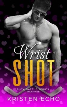 Wrist Shot (Puck Battle Book 3) Read online
