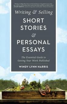 Writing & Selling Short Stories & Personal Essays Read online