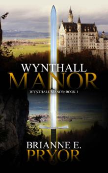 Wynthall Manor- The Wynthall Manor Trilogy