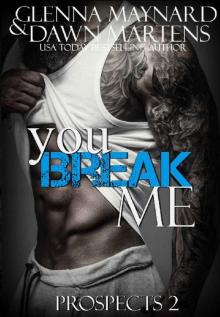 You Break Me (The Prospect Series Book 2) Read online