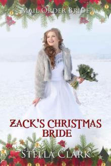 Zack’s Christmas Bride (Mail-Order Bride Book 14) Read online