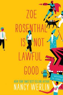 Zoe Rosenthal Is Not Lawful Good Read online