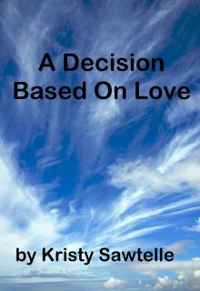 A Decision Based On Love Read online