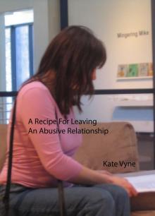 A Recipe for Leaving an Abusive Relationship Read online