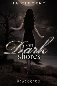 On Dark Shores Part 1: The Lady &amp; 2: The Other Nereia Read online