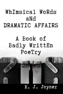 Whimsical Words and Dramatic Affairs Read online