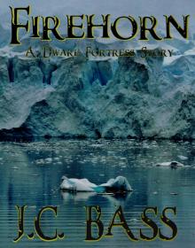 Firehorn: A Dwarf Fortress Story - Part One Read online