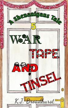 A Shenanigans Tale: War, Tape and Tinsel Read online