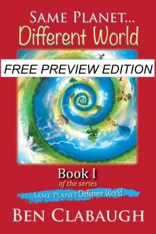 Same Planet - Different World PREVIEW EDITION (The First 12 Chapters) Read online