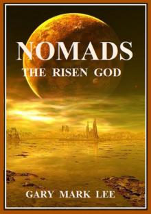 Nomads The Risen God Read online