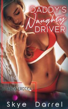 21. Daddy's Naughty Driver Read online